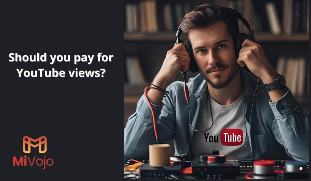 Should you pay for YouTube views