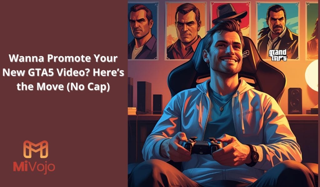 Wanna Promote Your New GTA5 Video? Here’s the Move (No Cap)