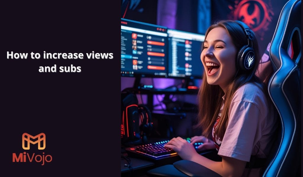 How to increase views and subs
