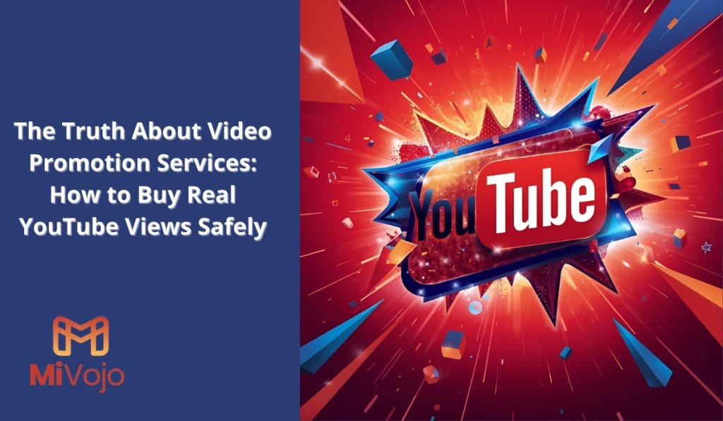 The Truth About Video Promotion Services: How to Buy Real YouTube Views Safely