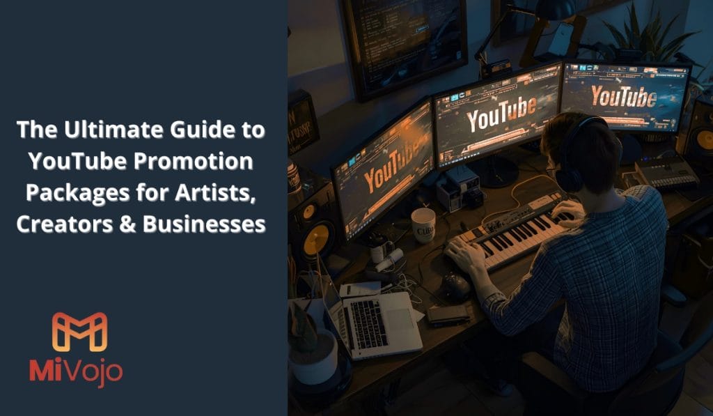The Ultimate Guide to YouTube Promotion Packages for Artists, Creators & Businesses