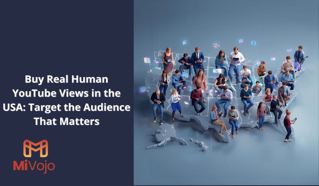 Buy Real Human YouTube Views in the USA: Target the Audience That Matters