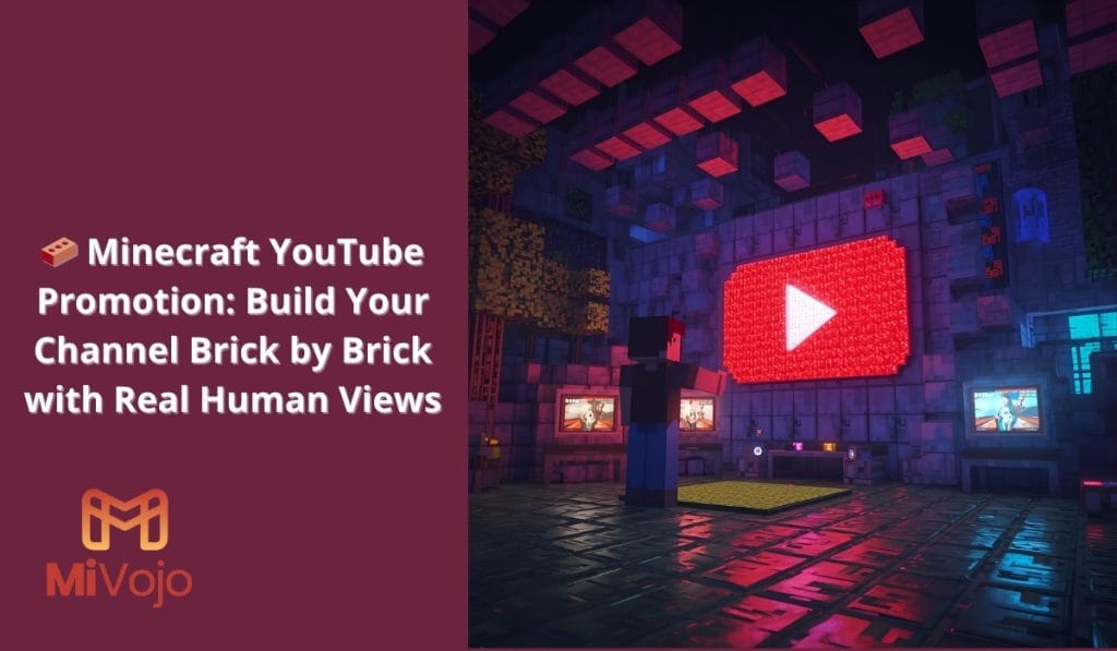 Minecraft YouTube Promotion: Build Your Channel Brick by Brick with Real Human Views
