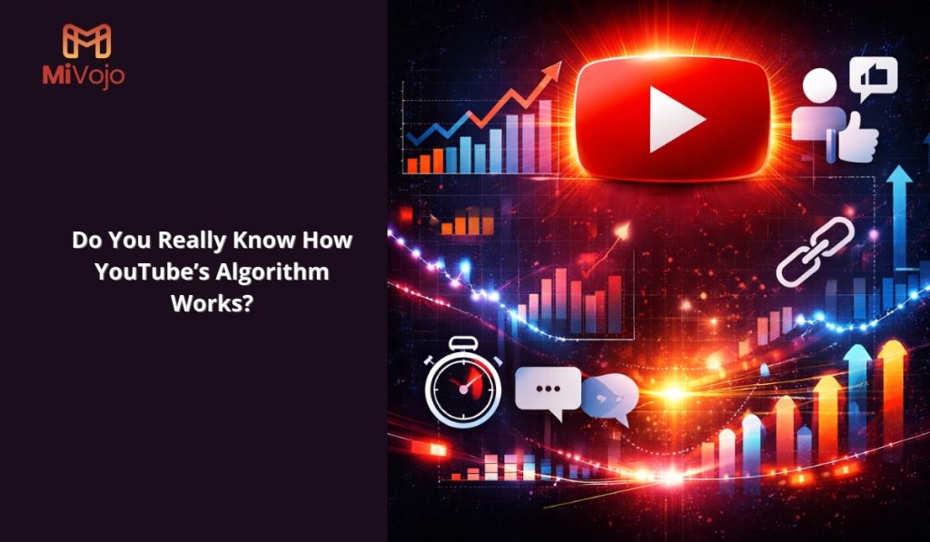 Do You Really Know How YouTube’s Algorithm Works?